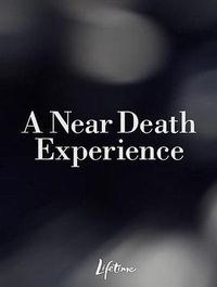 濒死体验 A Near Death Experience