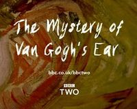 The Mystery of Van Gogh's Ear